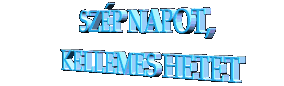 szep_napot_kellemes_hetet.gif szep_napot_kellemes_hetet.gif